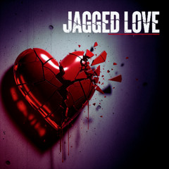jagged love