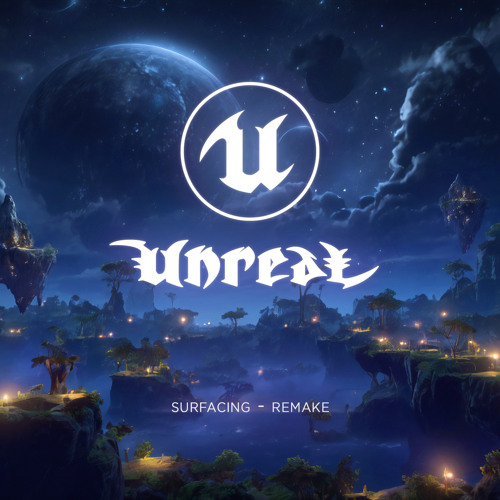 Unreal - Surfacing (remake)