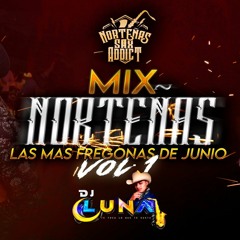 Mix Norteñas Las Mas Fregonas De Junio Vol.1 Dj Luna 2020