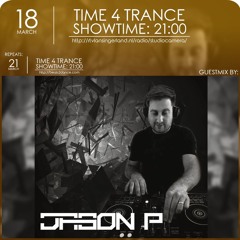 Time4Trance 311 - Part 2 (Guestmix by Jason P) [Uplifting & Tech Trance]