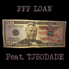 TJSODADE - PPP Loan (PROD. CHI2EVIL)