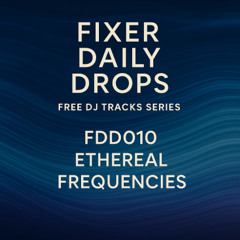 FDD010 Ethereal Frequencies eran fixer