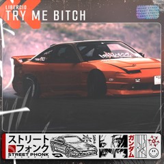 Libercio - Try Me Bitch