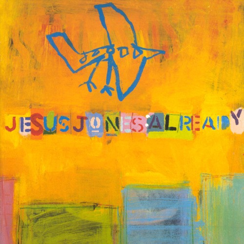 Stream Jesus Jones | Listen to Already playlist online for free on ...