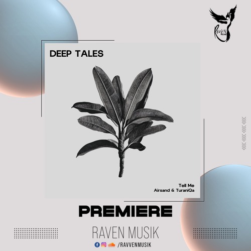 PREMIERE: Airsand & TuraniQa - Tell Me [Deep Tales]