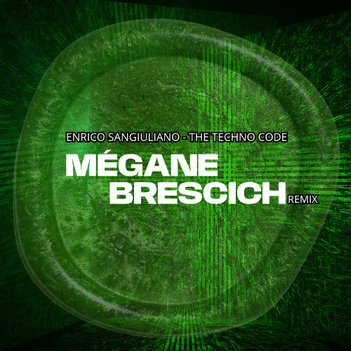 Enrico Sangiuliano - The Techno Code (Mégane Brescich Remix)