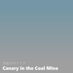 Canary in the Coal Mine