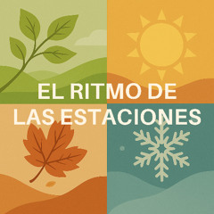 🍁 El Ritmo de las Estaciones: Ciclos de la vida