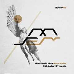 Tim French, Pilch - Nova Albion (Incl. Aubrey Fry Remix)
