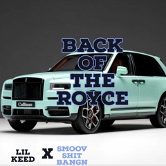 LIL KEED X SMOOVSHITBANGN - BACK OF THE ROYCE.mp3