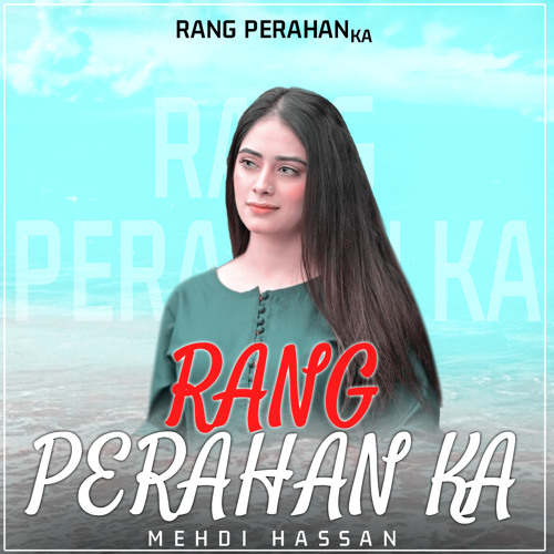 Stream Mehdi Hassan | Listen to Rang Perahan Ka playlist online for ...