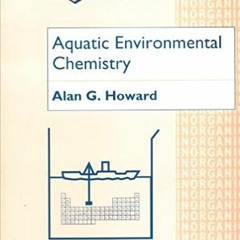 Aquatic Environmental Chemistry (Oxford Chemistry Primers)Download⚡️(PDF)❤️ Aquatic Environmental Ch