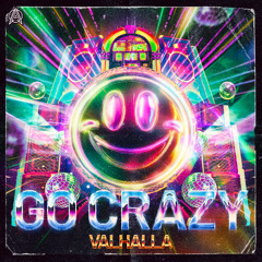 Valhalla - Go Crazy