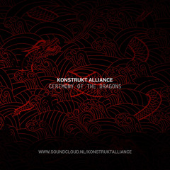 Konstrukt Alliance - Ceremony of The Dragons