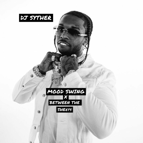 MOOD SWING X BETWEEN THE SHEETS (EDITS)