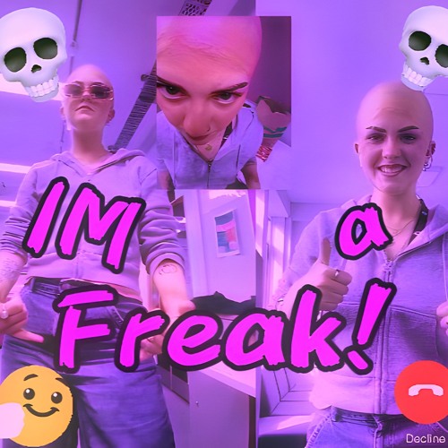 Im a Freak