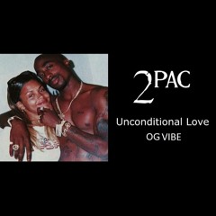 2Pac - Unconditional Love (OGVibe) (Prod. By Klockwork Beats) (FreeEmAll Mix)