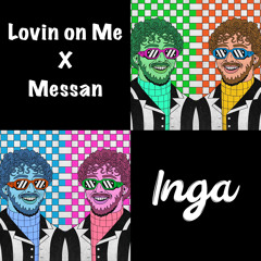 Lovin on Me x Messan