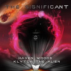 haven woods. & klvtch the alien - The Significant