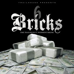 6 Bricks (Ft WeSSmont SSkeme)