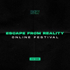 RAW Escape From Reality I