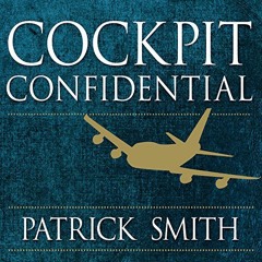 [Read] [KINDLE PDF EBOOK EPUB] Cockpit Confidential: Everything You Need to Know About Air Travel: Q