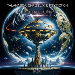 Talamasca, Chrizzlix, Psyfiction - Earth Reloading