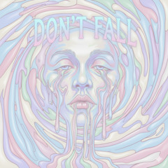 Don't Fall - Zodd Remix