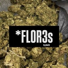 *Flor3s