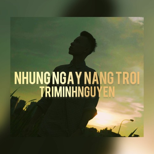 Những Ngày Nắng Trôi - TriMinhNguyen