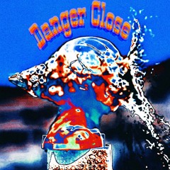 Danger Close (NVR 2 FAR)