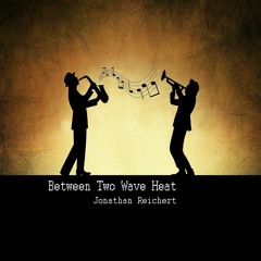 Between Two Wave Heat (Jazz Noir) + Film Noir