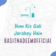 Hum Kis Gali Ja Rahay Hain | Atif Aslam | Cover by Basit Nadeem