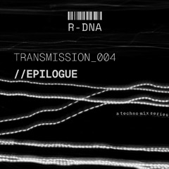 TRANSMISSION_004: Epilogue