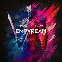 Flame & Reverie - Empyrean