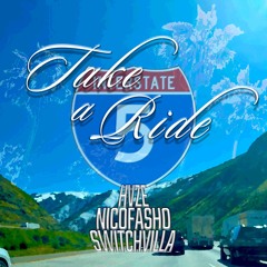 HVZE, Switch Villa, NicoFasho - Take A Ride