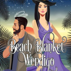 [Get] EBOOK 💌 Beach Blanket Wendigo by  Amanda M. Lee KINDLE PDF EBOOK EPUB