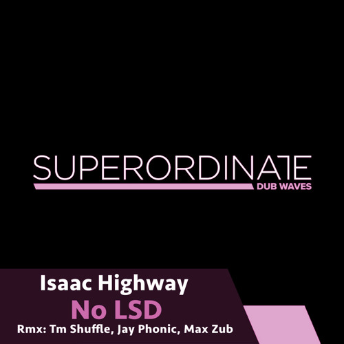 No Lsd (Tm Shuffle Rmx) [Superordinate Dub Waves]