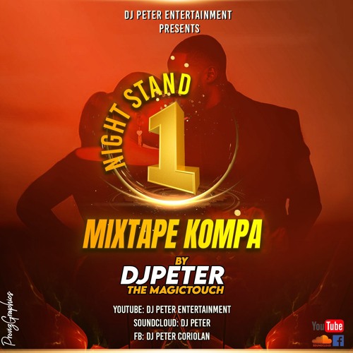 1 NIGHT STAND MIXTAPE KOMPA BY DJ PETER THE MAGICTOUCH