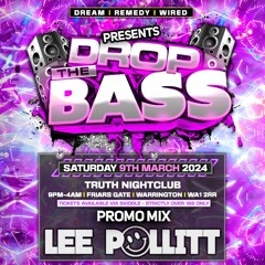 Drop The Bass Promo Mix - Mixed by Lee Pollitt