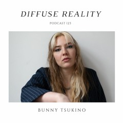 Diffuse Reality Podcast 123 : Bunny Tsukino