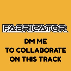 Fabricator - Frolicking - LOOKING FOR COLLABORATORS - WIP