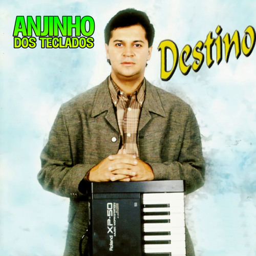Stream Anjinho dos Teclados | Listen to Destino playlist online for free on  SoundCloud