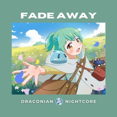 Nightcore - Fade Away (Birdsall, Micah Martin, Rouxx)