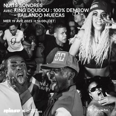 Nuits Sonores avec King Doudou : 100% Dembow - Bailando Muecas - 19 Avril 2023
