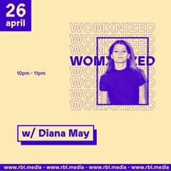 WOMXNIZED RADIO w/ Diana May