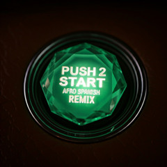 Tyla. Ft Joshua Lorenzo Shakira & Wyclef - PUSH 2 START (Afro Spanish Remix)