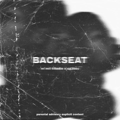BACKSEAT (WHOAh) ft. Mil Tilladie & Og3boy produced by VM