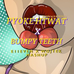 Xboxin' X Skimm - Pyote Htwat (X) Bumpy Teeth (E11EVEN X WOJTEK MASHUP)(Buy =  Free Download)