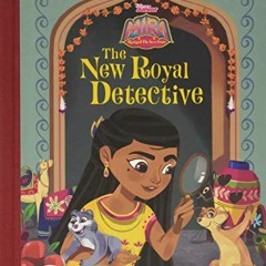 [READ] PDF EBOOK EPUB KINDLE Mira, Royal Detective The New Royal Detective (Disney Ju